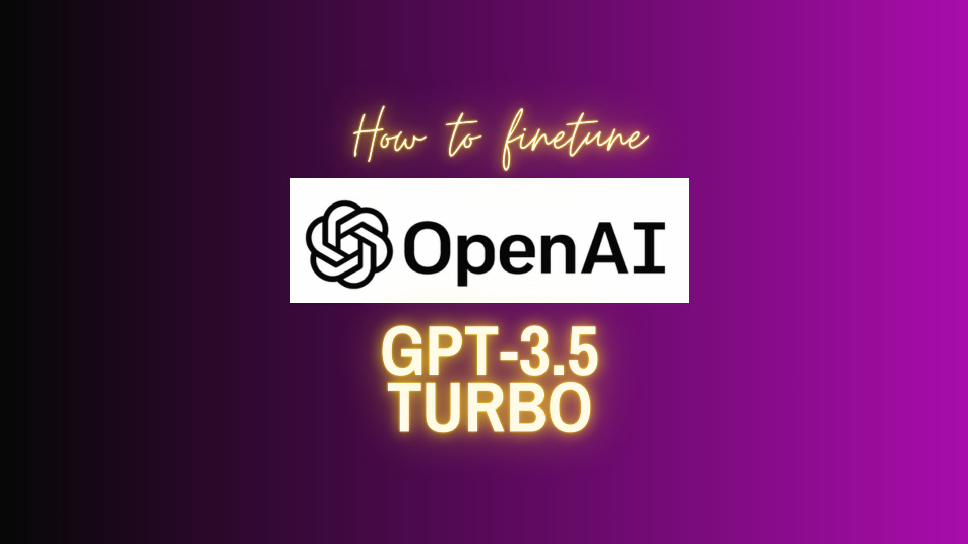 A Comprehensive Guide to Fine-Tuning OpenAI’s GPT-3.5 Turbo
